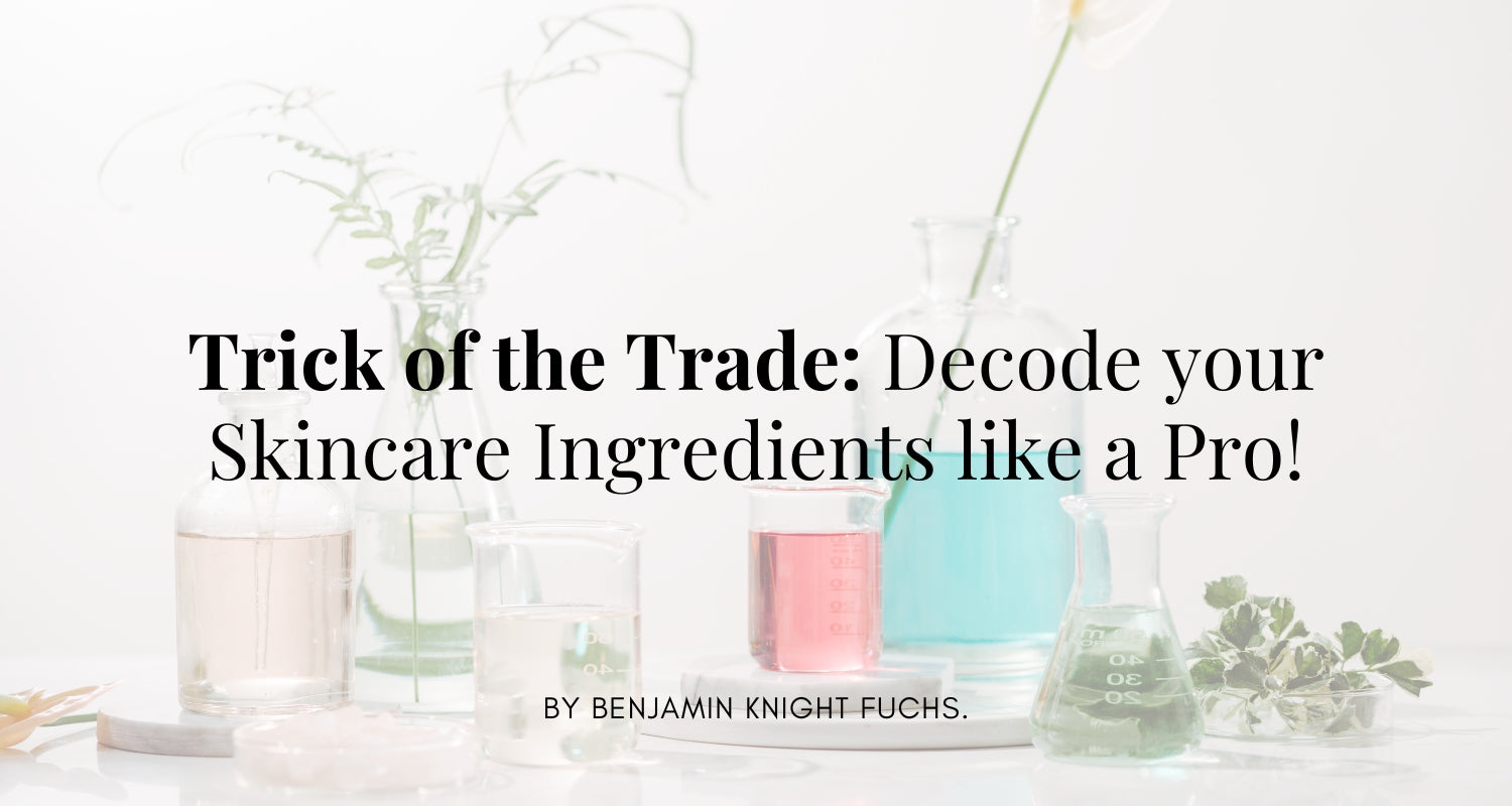 Trick of the Trade: Decode your Skincare Ingredients like a Pro!